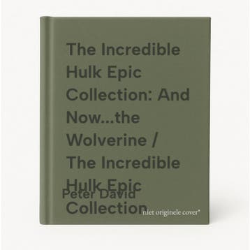 The Incredible Hulk Epic Collection: And Now...the Wolverine, Boeken, Verzenden, Gelezen, Peter David