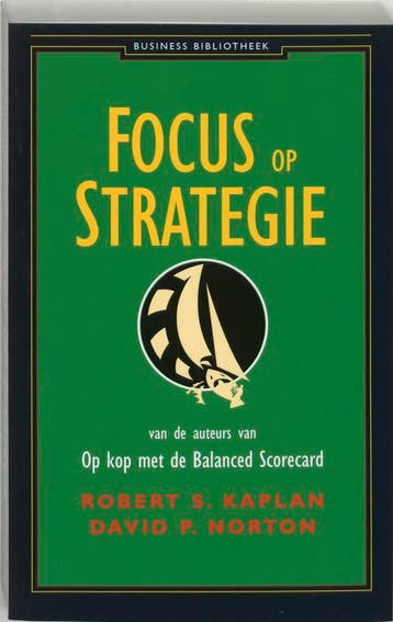 Focus op strategie / Business bibliotheek - Robert Kaplan, Boeken, Verzenden, Zo goed als nieuw, Robert Kaplan