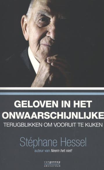 Geloven in het onwaarschijnlijke - Stéphane Hessel, Verzenden, Gelezen, Stéphane Hessel