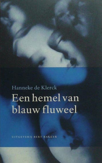 Een Hemel Van Blauw Fluweel - de Klerck, Verzenden, Gelezen