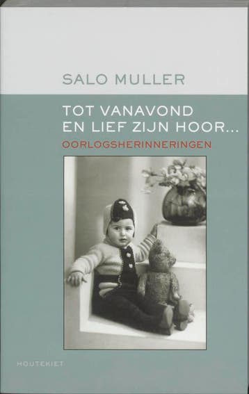 Tot vanavond en lief zijn hoor ... - S. Muller 9789052408194, Verzenden, Gelezen, S. Muller