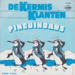 vinyl single 7 inch - De Kermisklanten - Pinguindans, Verzenden, Zo goed als nieuw