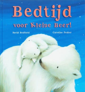 BEDTIJD VOOR KLEINE BEER! 9789085430636 David Bedford, Boeken, Verzenden, Zo goed als nieuw, David Bedford