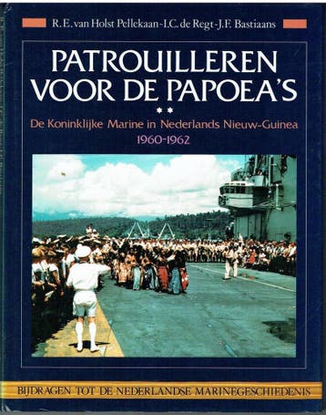 PATROUILLEREN VOOR DE PAPOEAS. (1960-1962) - Holst, Boeken, Verzenden, Gelezen, Holst Pellekaan