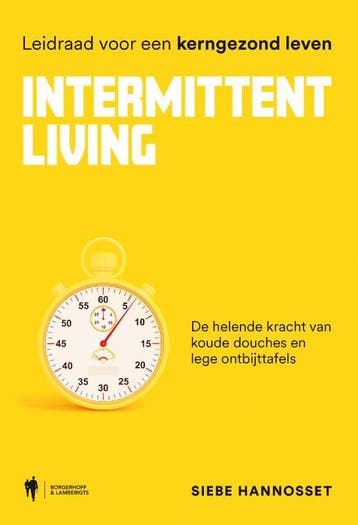Intermittent Living - Siebe Hannosset 9789463938570, Verzenden, Zo goed als nieuw, Siebe Hannosset