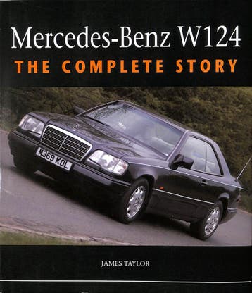 Mercedes Benz W124 - The Complete Story, Verzenden, Nieuw, James Taylor, Mercedes