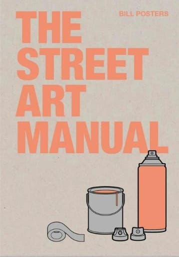 The Street Art Manual | Bill Posters | Nieuw, Ophalen of Verzenden, Nieuw, Bill Posters