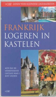 Frankrijk logeren in kastelen / HOBB Gidsen voor bijzondere, Verzenden, Gelezen