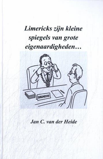 9789070774691 Limericks: kleine spiegels van grote eigena..., Verzenden, Nieuw, Jan C. van der Heide