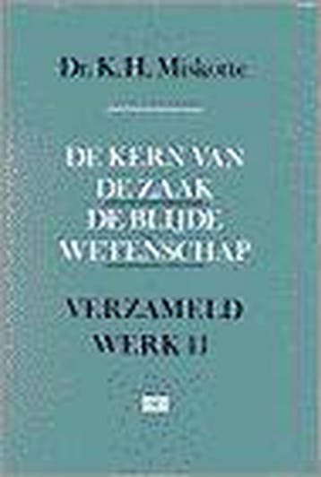 VERZAMELD WERK 11 KERN VAN DE ZAAK - MISKOTTE 9789024222476, Verzenden, Gelezen, MISKOTTE