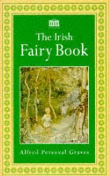 The Irish Fairy Book - Alfred Perceval Graves 9781859580172, Verzenden, Gelezen, Alfred Perceval Graves