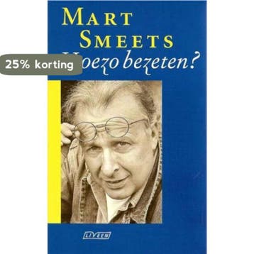 Hoezo bezeten ? - Mart Smeets 9789025421410, Verzenden, Gelezen, Mart Smeets