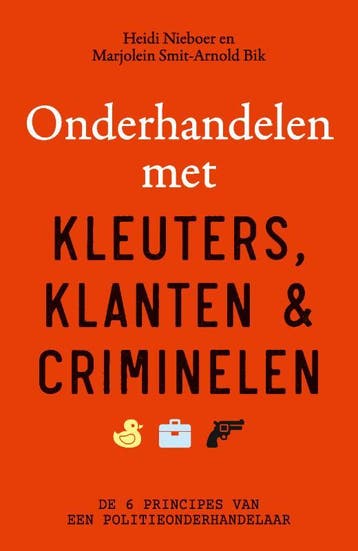 Onderhandelen Met Kleuters, Klanten En Criminelen | Nieuw, Ophalen of Verzenden, Nieuw, Heidi Nieboer; Marjolein Smit-Arnold Bik