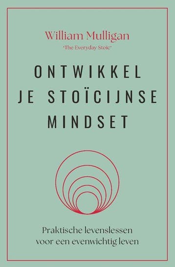 Ontwikkel je stoïcijnse mindset - William Mulligan, Verzenden, Gelezen, William Mulligan