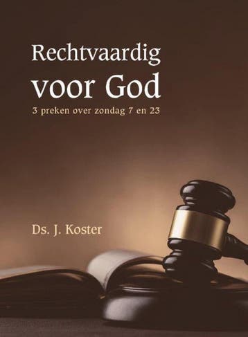 Rechtvaardig voor God 9789463700597 J. Koster, Verzenden, Zo goed als nieuw, J. Koster