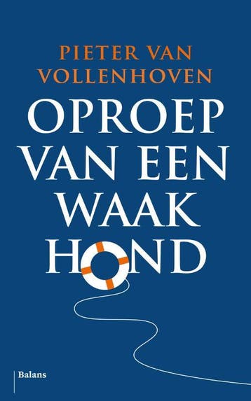 Oproep Van Een Waakhond | Pieter van Vollenhoven | Nieuw, Ophalen of Verzenden, Nieuw, Pieter van Vollenhoven