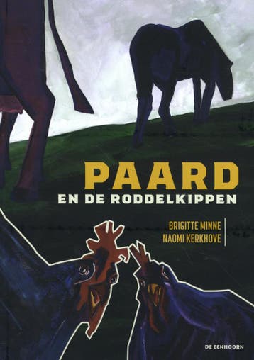 Paard en de roddelkippen 9789462915510 Brigitte Minne, Verzenden, Zo goed als nieuw, Brigitte Minne