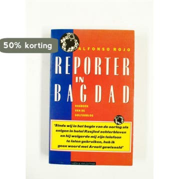 REPORTER IN BAGDAD         DAGBOEK VAN DE GOLFOORLOG - A., Verzenden, Gelezen, A. Rojo