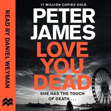 Love You Dead - Peter James 9781447255819, Verzenden, Gelezen, Peter James