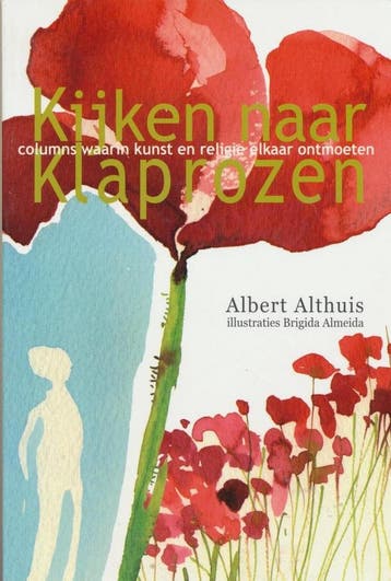 Kijken naar klaprozen - A. Althuis 9789081557214, Verzenden, Gelezen, A. Althuis