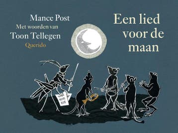 Een lied voor de maan - Toon Tellegen 9789045112855, Verzenden, Zo goed als nieuw, Toon Tellegen