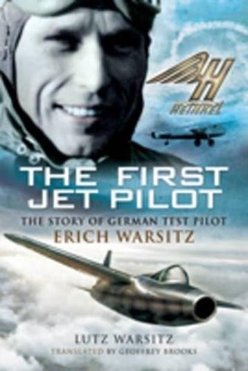 First Jet Pilot, The: the Story of German Test Pilot Erich, Zo goed als nieuw, Lutz Warsitz