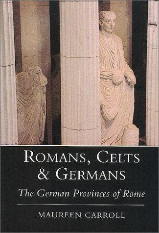 Romans, Celts and Germans 9780752419121 Maureen Carroll, Verzenden, Gelezen, Maureen Carroll