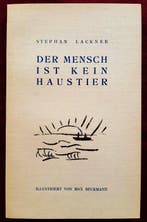 Stephan Lackner / Max Beckmann - Der Mensch ist kein