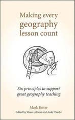 9781785833397 Making Every Geography Lesson Count, Verzenden, Nieuw, Mark Enser