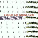 cd - Millionaire - Outside The Simian Flock, Verzenden, Zo goed als nieuw