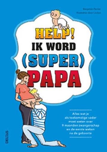 Help! Ik word (super) papa | 9789044746013 | Benjamin, Zo goed als nieuw, Benjamin Perrier