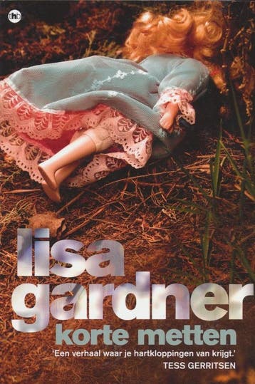 Korte metten / Tessa Leoni / 1 - Lisa Gardner 9789048005017, Verzenden, Gelezen, Lisa Gardner
