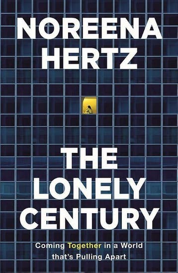 The Lonely Century - Noreena Hertz 9781529329261, Verzenden, Gelezen, Noreena Hertz