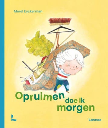 Opruimen doe ik morgen - Merel Eyckerman 9789401477246, Verzenden, Zo goed als nieuw, Merel Eyckerman