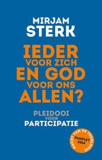 Ieder voor zich en God voor ons allen? 9789025904050, Verzenden, Zo goed als nieuw, Mirjam Sterk