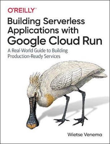 9781492057093 Building Serverless Applications with Googl..., Boeken, Verzenden, Zo goed als nieuw, Wietse Venema