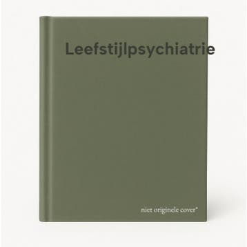 Leefstijlpsychiatrie 9789036827041, Boeken, Verzenden, Zo goed als nieuw