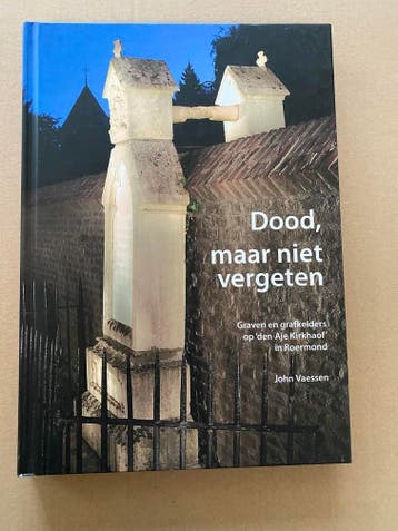 Geschiedenis Roermond - Biografieën + Graven Oude Kerkhof, Boeken, Geschiedenis | Stad en Regio, Verzenden, Zo goed als nieuw