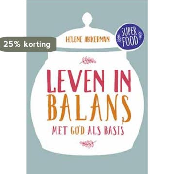 Leven in balans / Superfoods 9789033817922 Helene Akkerman, Boeken, Verzenden, Zo goed als nieuw, Helene Akkerman