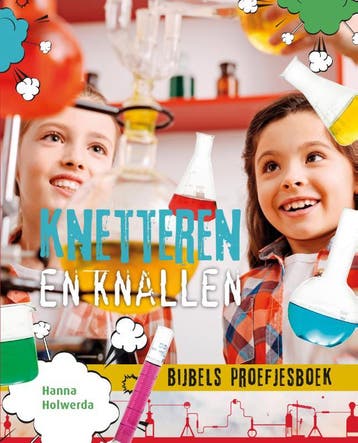 Knetteren en knallen - Hanna Holwerda 9789085433798, Verzenden, Gelezen, Hanna Holwerda