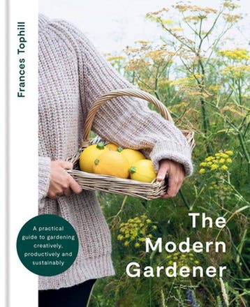 The Modern Gardener - Frances Tophill 9780857839435, Verzenden, Zo goed als nieuw, Frances Tophill