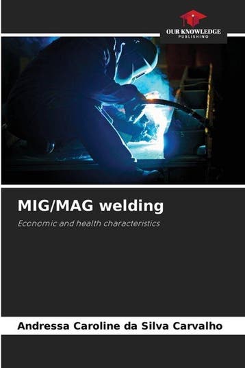 9786209415920 MIG/MAG welding Andressa Caroline da Silva ..., Verzenden, Nieuw, Andressa Caroline da Silva Carvalho
