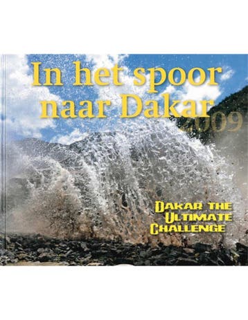 IN HET SPOOR NAAR DAKAR 2009 (DAKAR THE ULTIMATE CHALLENGE), Boeken, Nieuw, Author