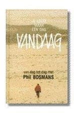 Je leeft maar één dag: vandaag 9789020918502 P. Bosmans, Boeken, Verzenden, Zo goed als nieuw, P. Bosmans