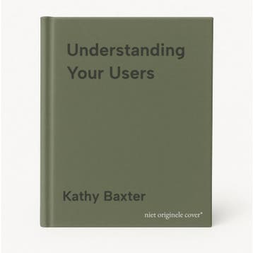 Understanding Your Users - Kathy Baxter 9780128002322, Verzenden, Zo goed als nieuw, Kathy Baxter