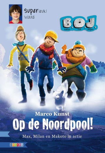 Op de Noordpool! / B.O.J. - Marco Kunst 9789048711772, Boeken, Verzenden, Zo goed als nieuw, Marco Kunst