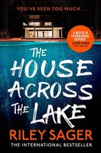 The House Across the Lake 9781399700597 Riley Sager, Boeken, Verzenden, Gelezen, Riley Sager