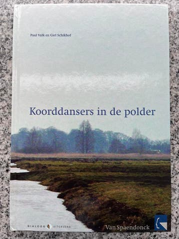 Koorddansers in de polder, Gelezen, Verzenden, Maatschappij en Samenleving, Paul Valk en Giel Schikhof