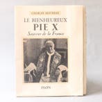 Charles Maurras - Le bienheureux Pie X, sauveur de la France