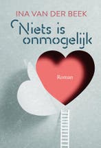 Niets is onmogelijk 9789020555363 Ina van der Beek, Boeken, Streekboeken en Streekromans, Verzenden, Zo goed als nieuw, Ina van der Beek